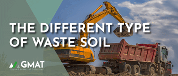 The Different Types of Waste Soils